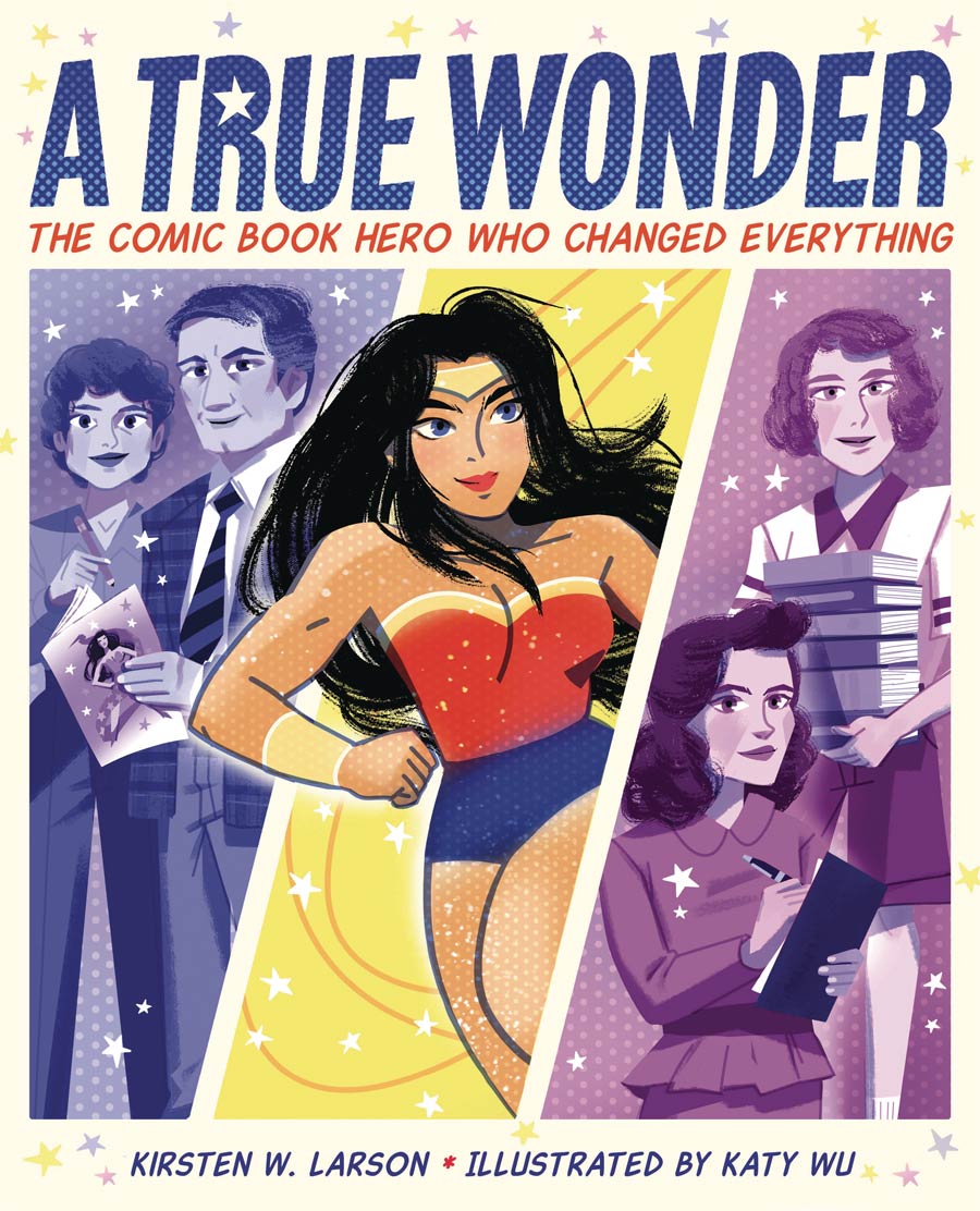 True Wonder Comic Book Hero Who Changed Everything HC