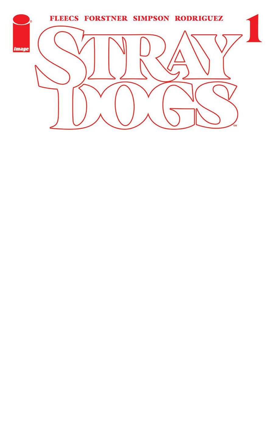 Stray Dogs #1 Cover I 5th Ptg Blank Variant Cover (Limit 1 Per Customer)