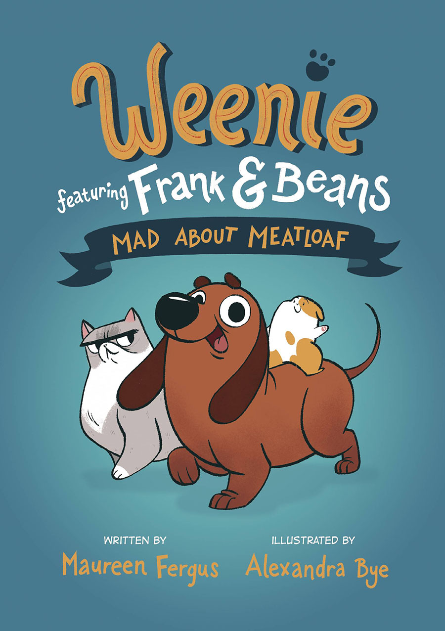 Weenie Featuring Frank & Beans Book 1 Mad About Meatloaf TP