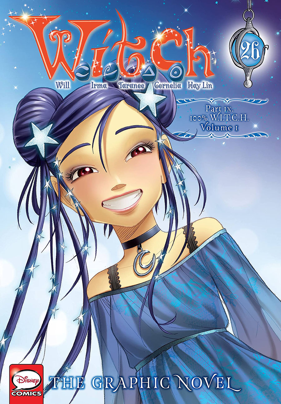 W.I.T.C.H. The Graphic Novel Part IX 100 Percent W.I.T.C.H. Vol 1 GN