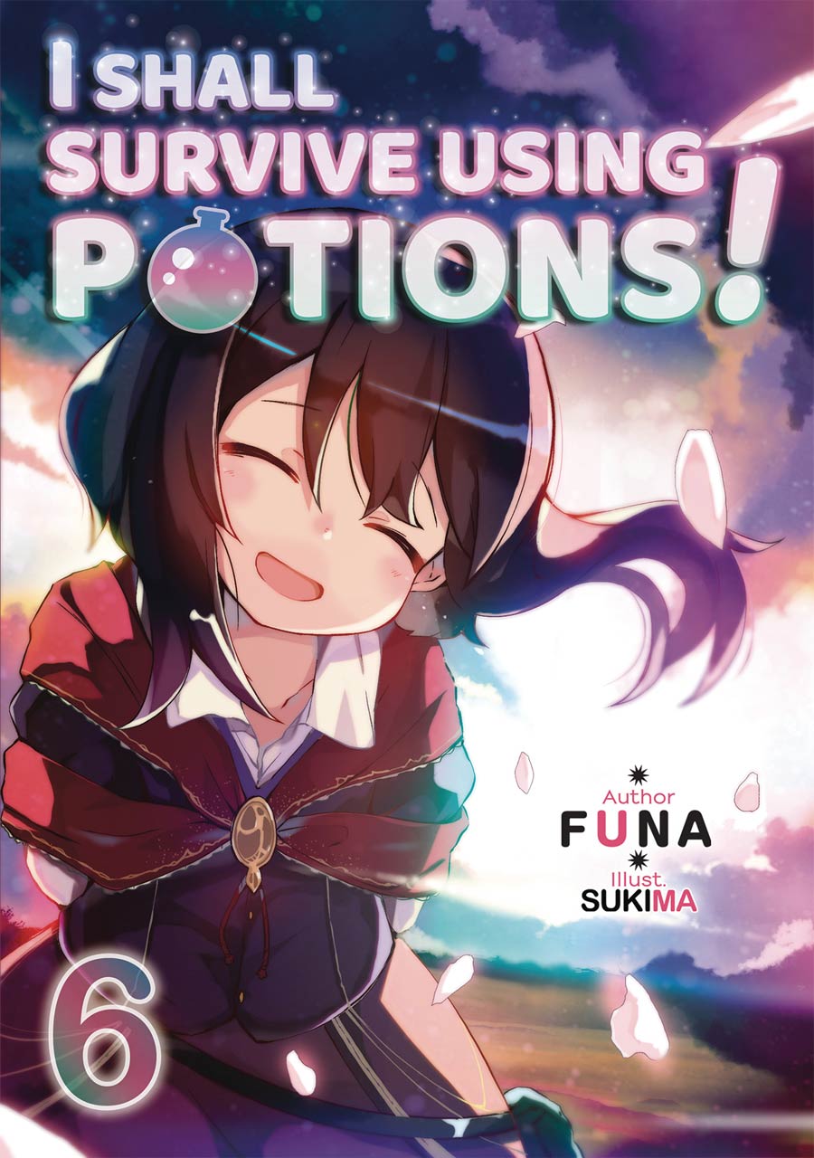 I Shall Survive Using Potions Light Novel Vol 6