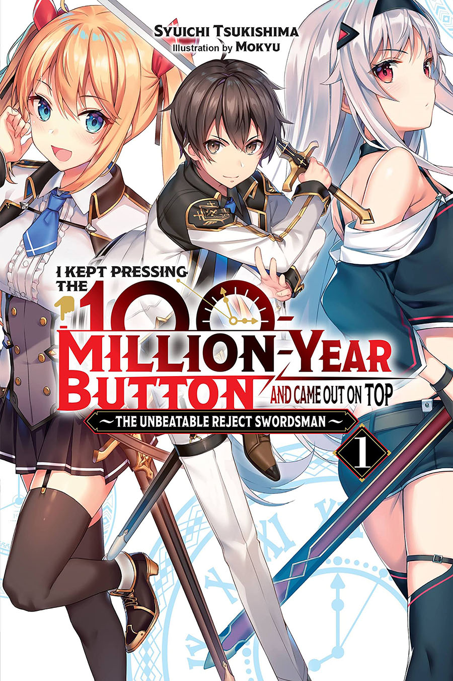 I Kept Pressing The 100-Million-Year Button And Came Out On Top The Unbeatable Reject Swordsman Light Novel Vol 1