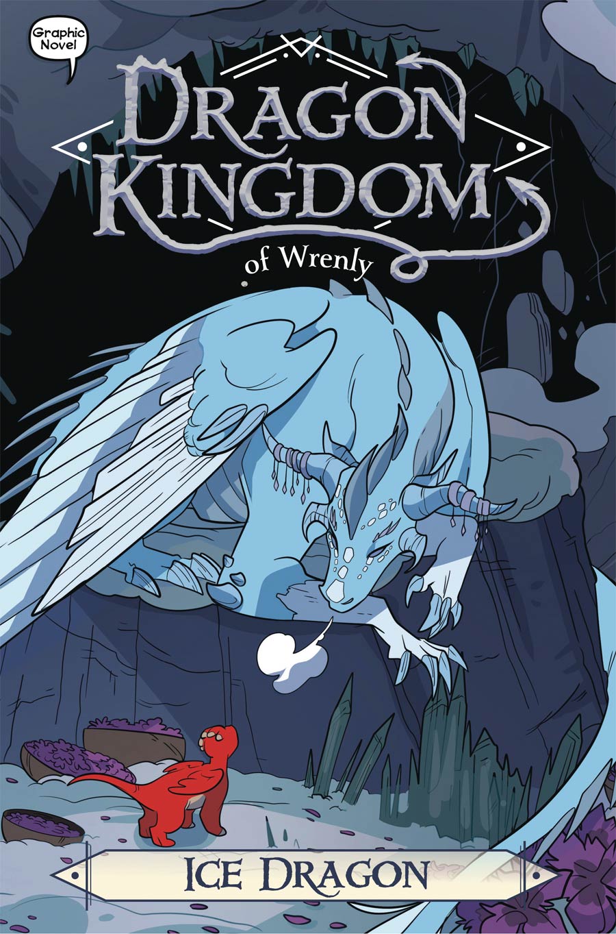 Dragon Kingdom Of Wrenly Vol 6 Ice Dragon HC