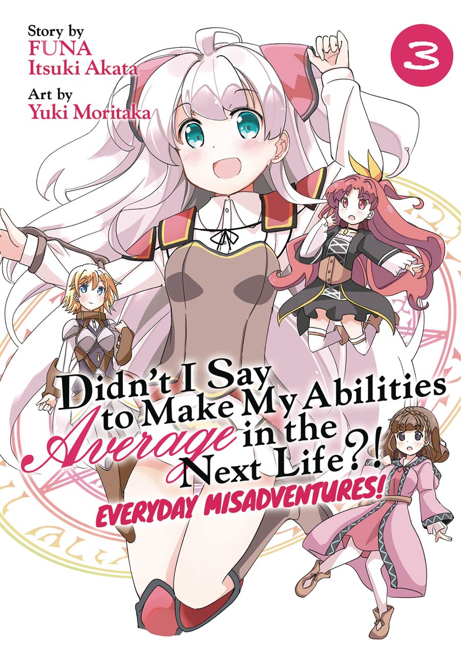 Didnt I Say To Make My Abilities Average In The Next Life Everyday Misadventures Vol 3 GN
