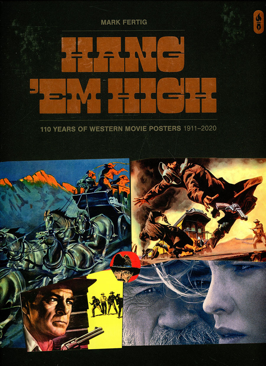 Hang Em High 110 Years Of Western Movie Posters 1911-2020 HC