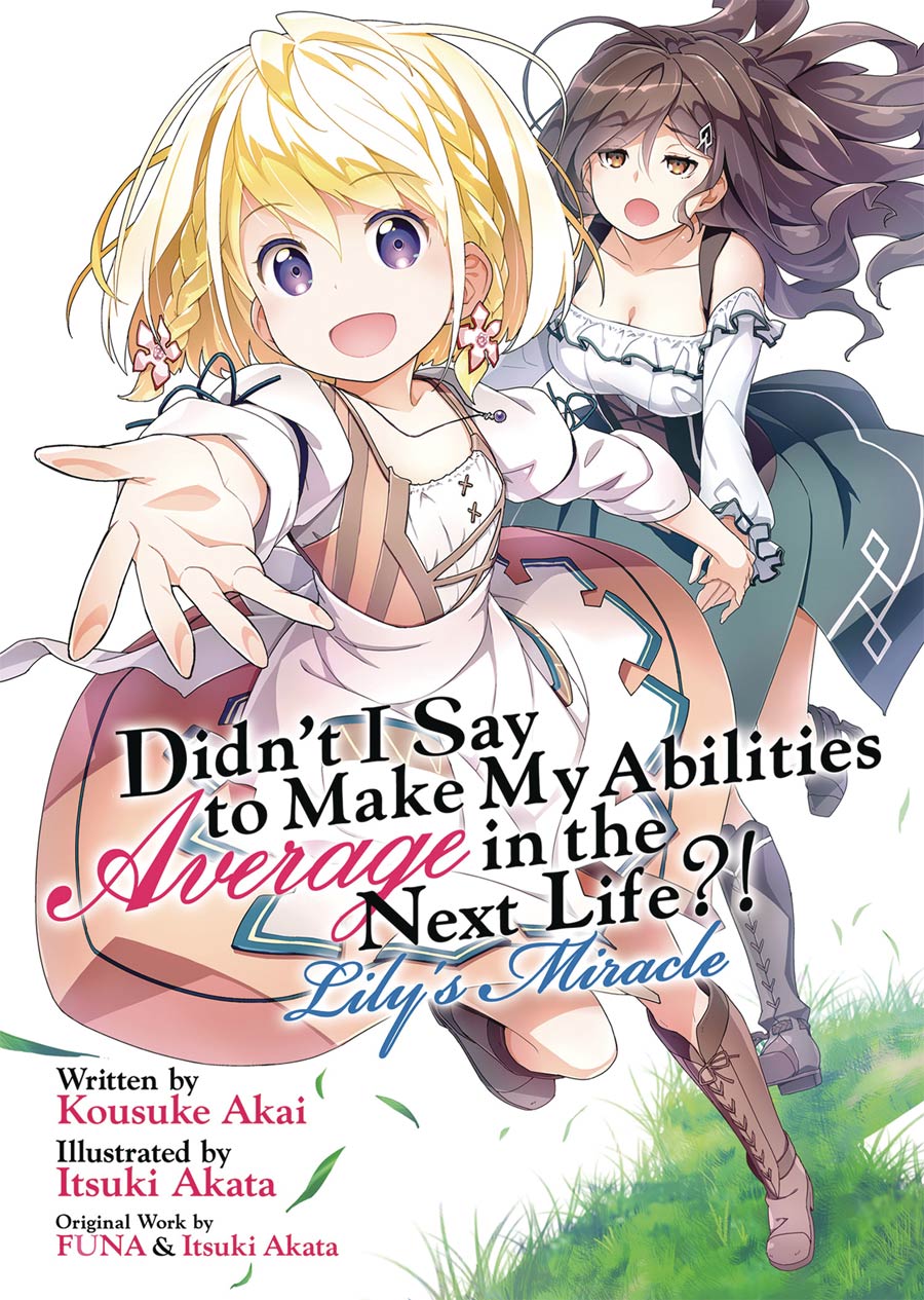 Didnt I Say To Make My Abilities Average In The Next Life Lilys Miracle Light Novel