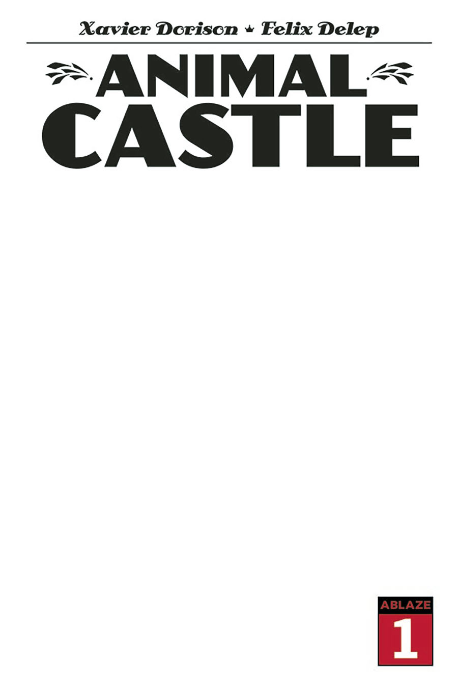 Animal Castle #1 Cover C Variant Blank Cover (Limit 1 Per Customer)