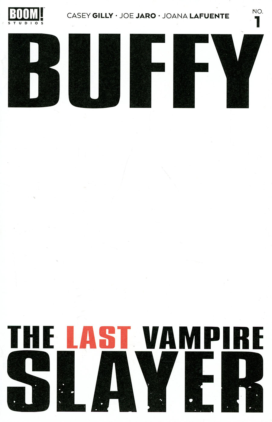Buffy The Last Vampire Slayer #1 Cover C Variant Blank Cover (Limit 1 Per Customer)