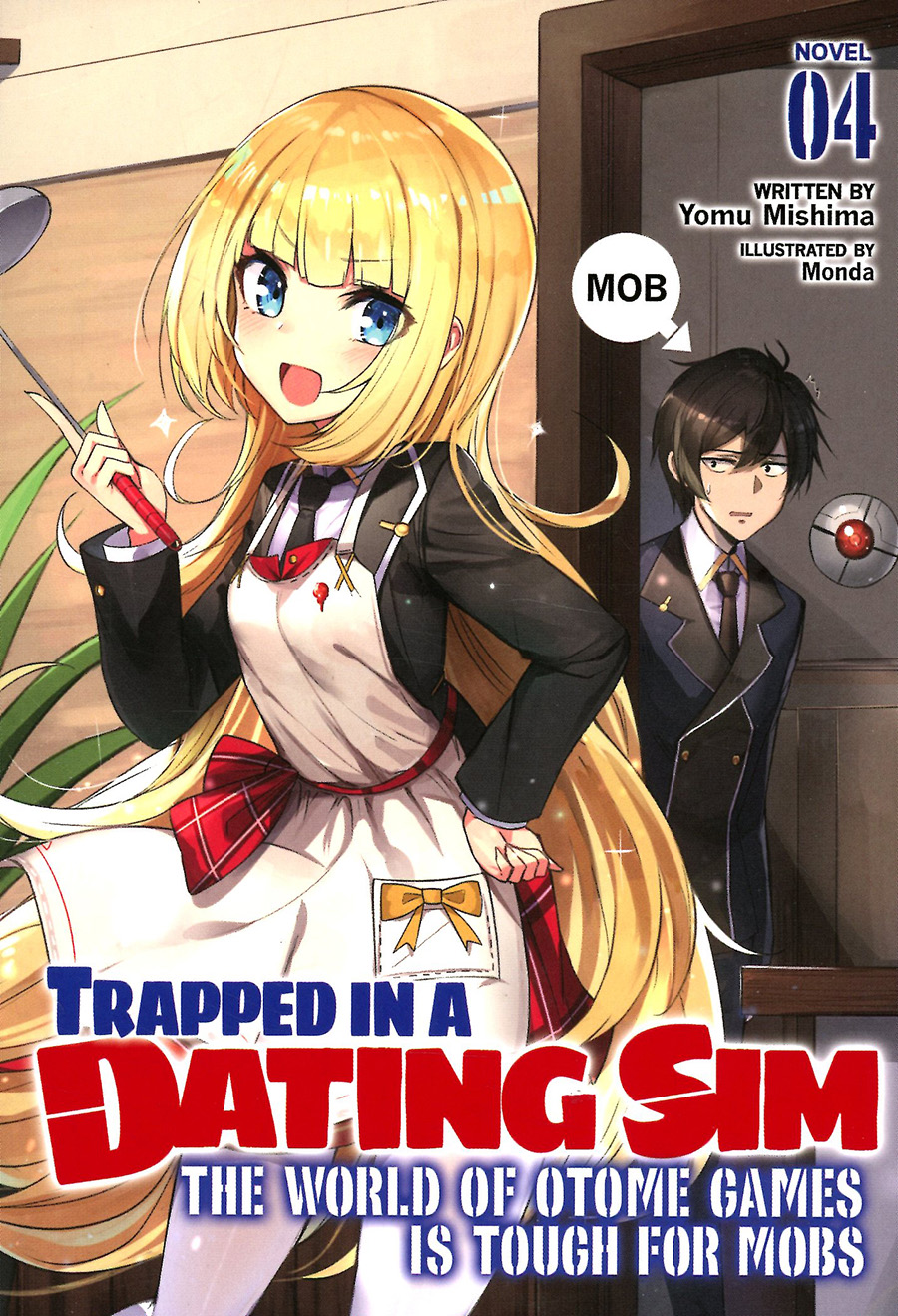 Trapped In A Dating Sim World Of Otome Games Is Tough For Mobs Novel Vol 4 SC