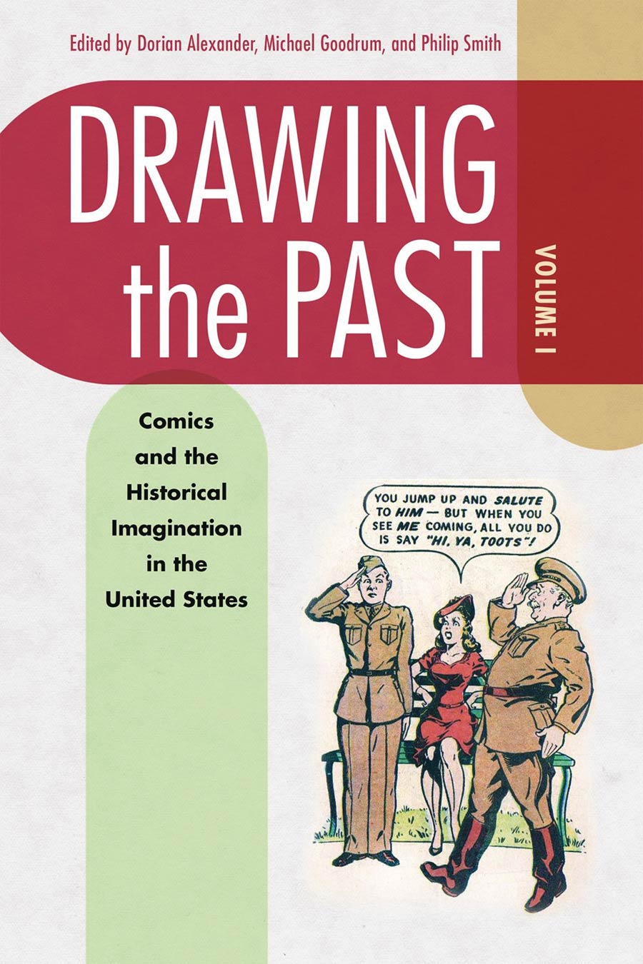 Drawing The Past Vol 1 Comics And The Historical Imagination In The United States TP