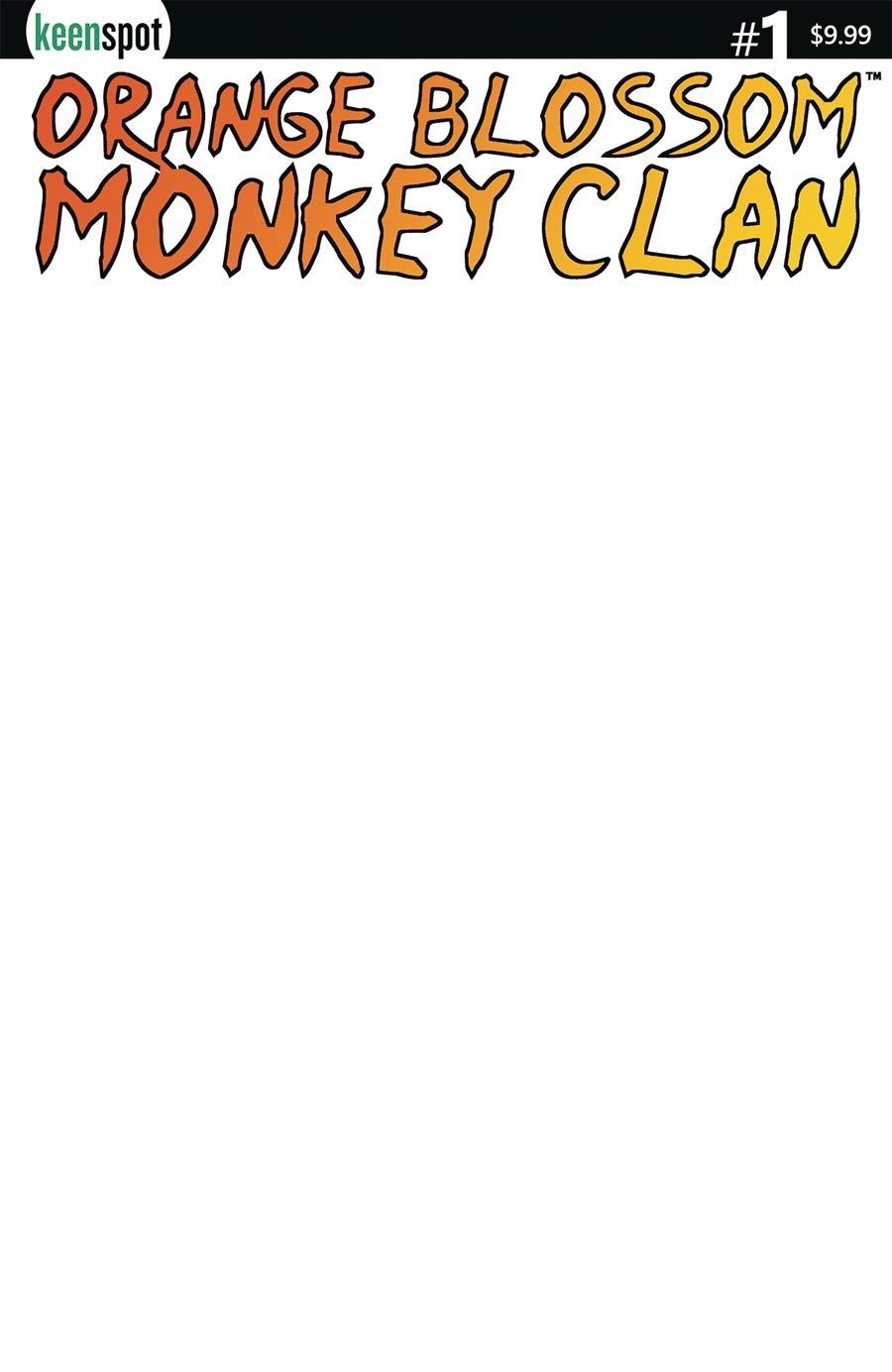 Orange Blossom Monkey Clan #1 Cover D Variant Blank Cover