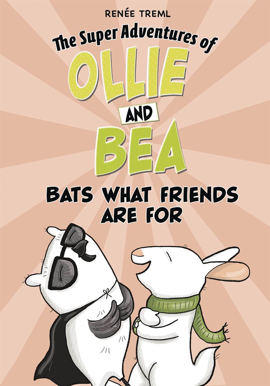 Super Adventures Of Ollie And Bea Bats What Friends Are For GN
