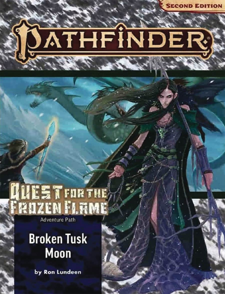 Pathfinder Adventure Path Quest For The Frozen Flame Part 1 Broken Tusk Moon TP (P2)