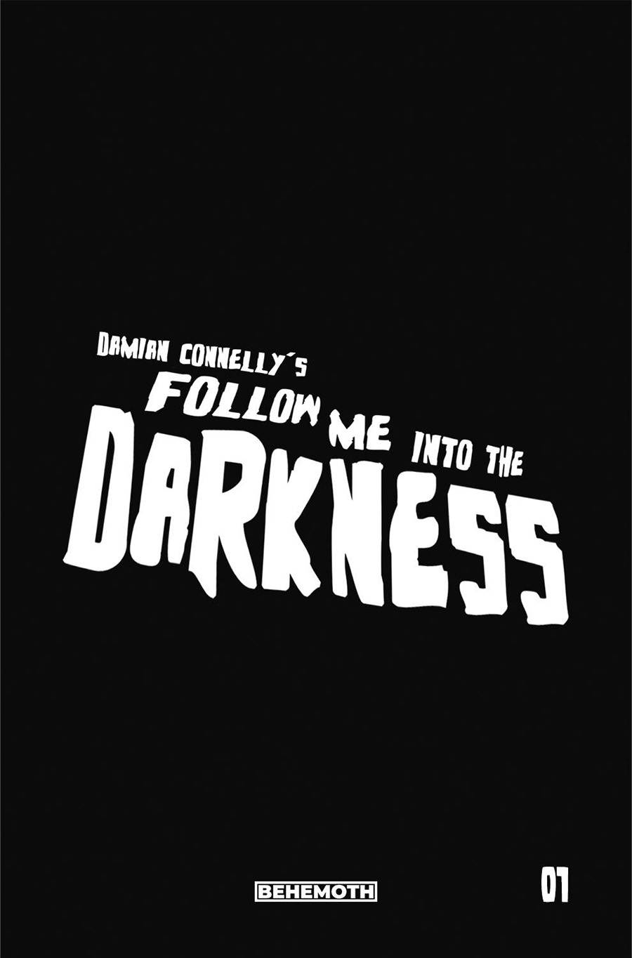 Follow Me Into The Darkness #1 Cover G Limited Edition Damian Connelly Variant Cover