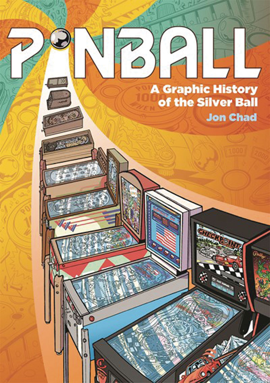 Pinball A Graphic History Of The Silver Ball HC