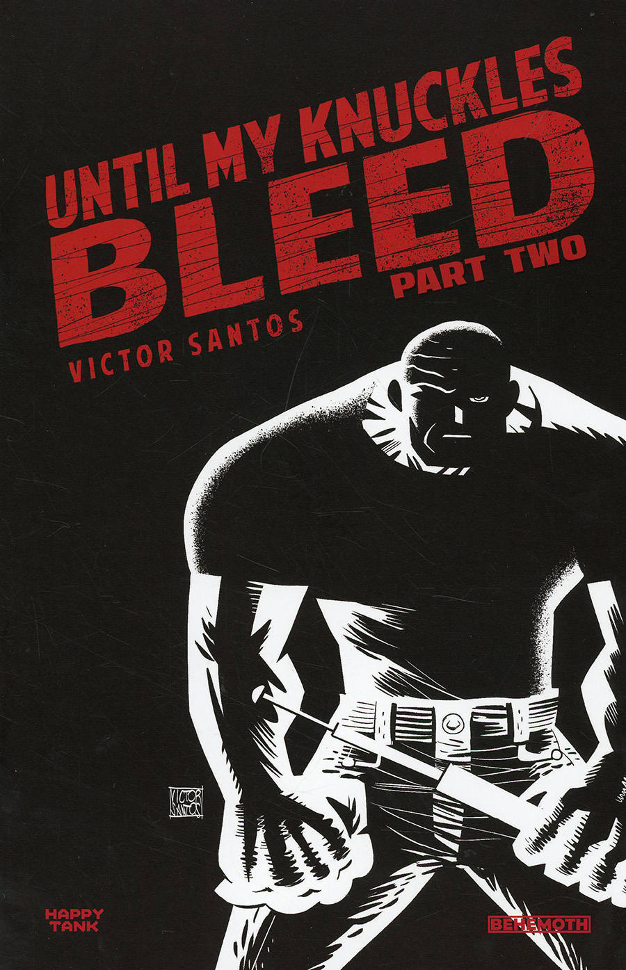 Until My Knuckles Bleed #2 Cover E Incentive Victor Santos Variant Cover