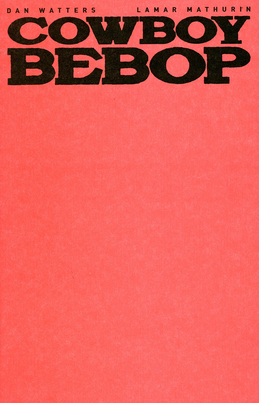 Cowboy Bebop #4 Cover D Variant Color Blank Cover