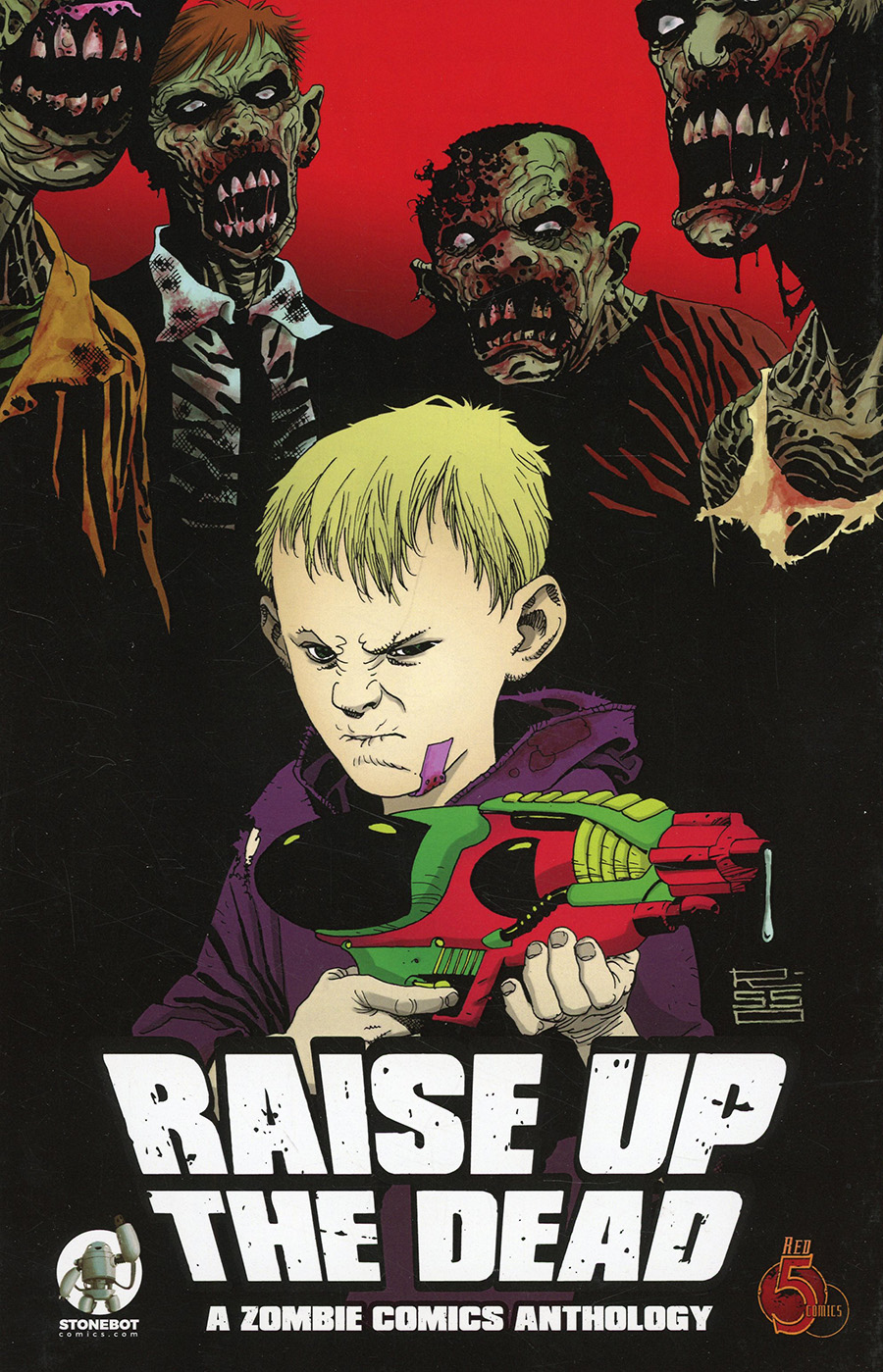 Raise Up The Dead A Zombie Comics Anthology HC