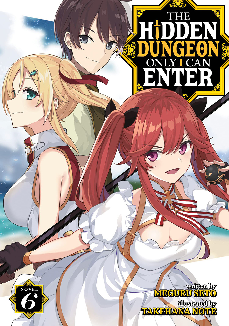 Hidden Dungeon Only I Can Enter Light Novel Vol 6