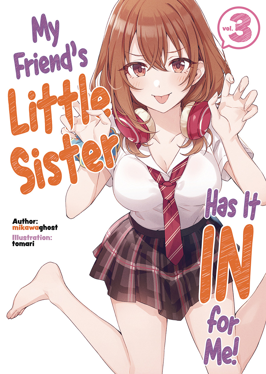 My Friends Little Sister Has It In For Me Light Novel Vol 3