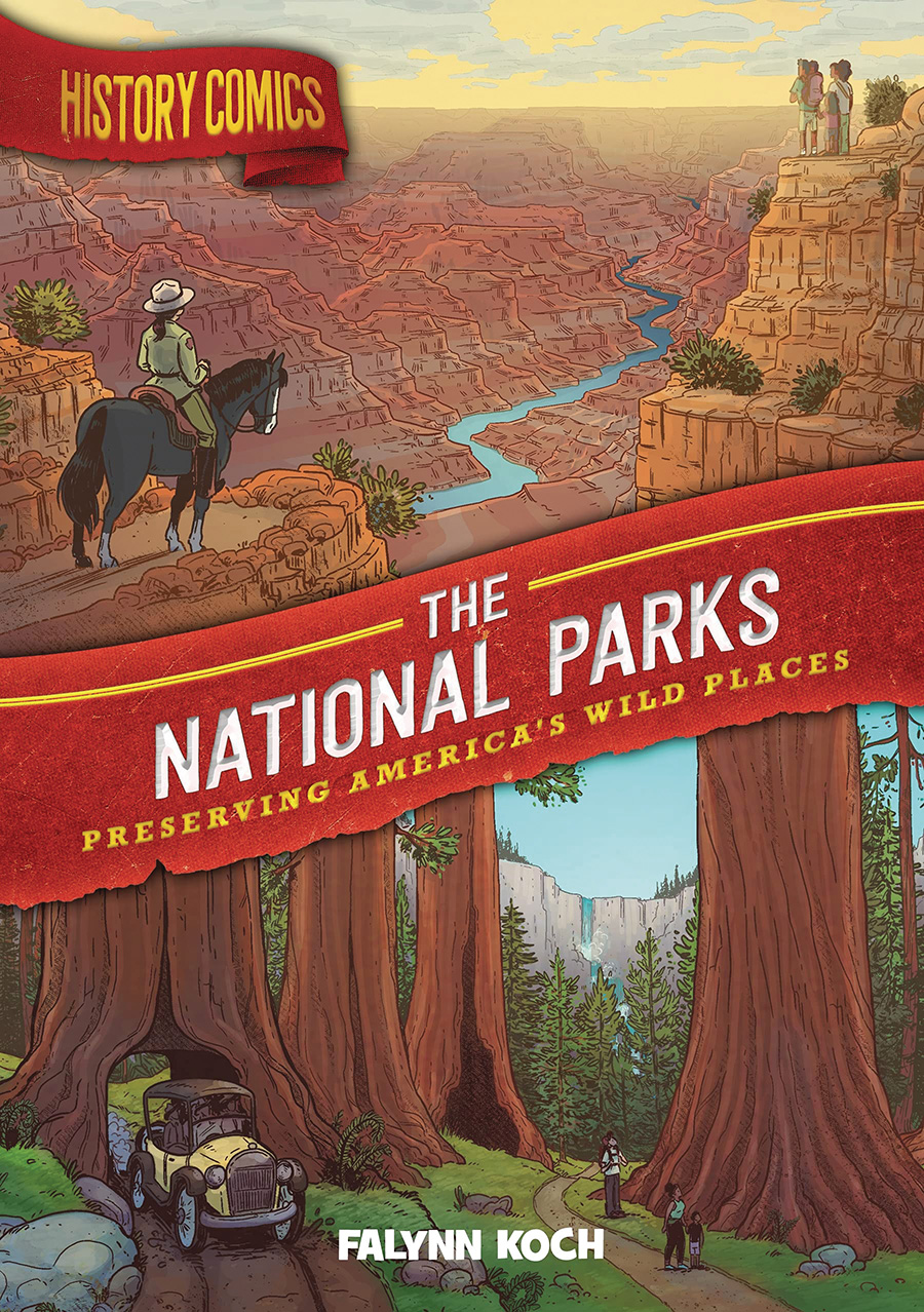 History Comics National Parks Preserving Americas Wild Places TP