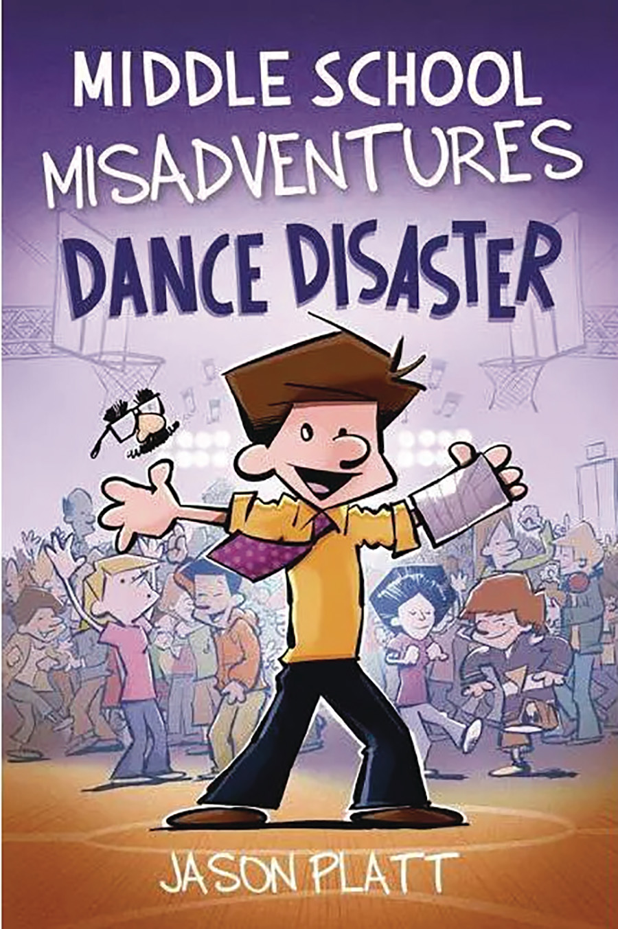Middle School Misadventures Vol 3 Dance Disaster HC