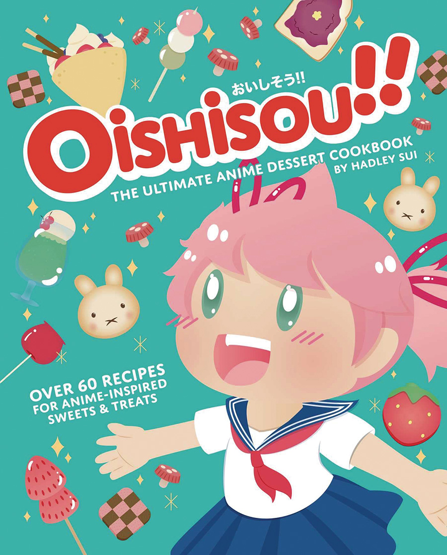 Oishisou Ultimate Anime Dessert Cookbook HC