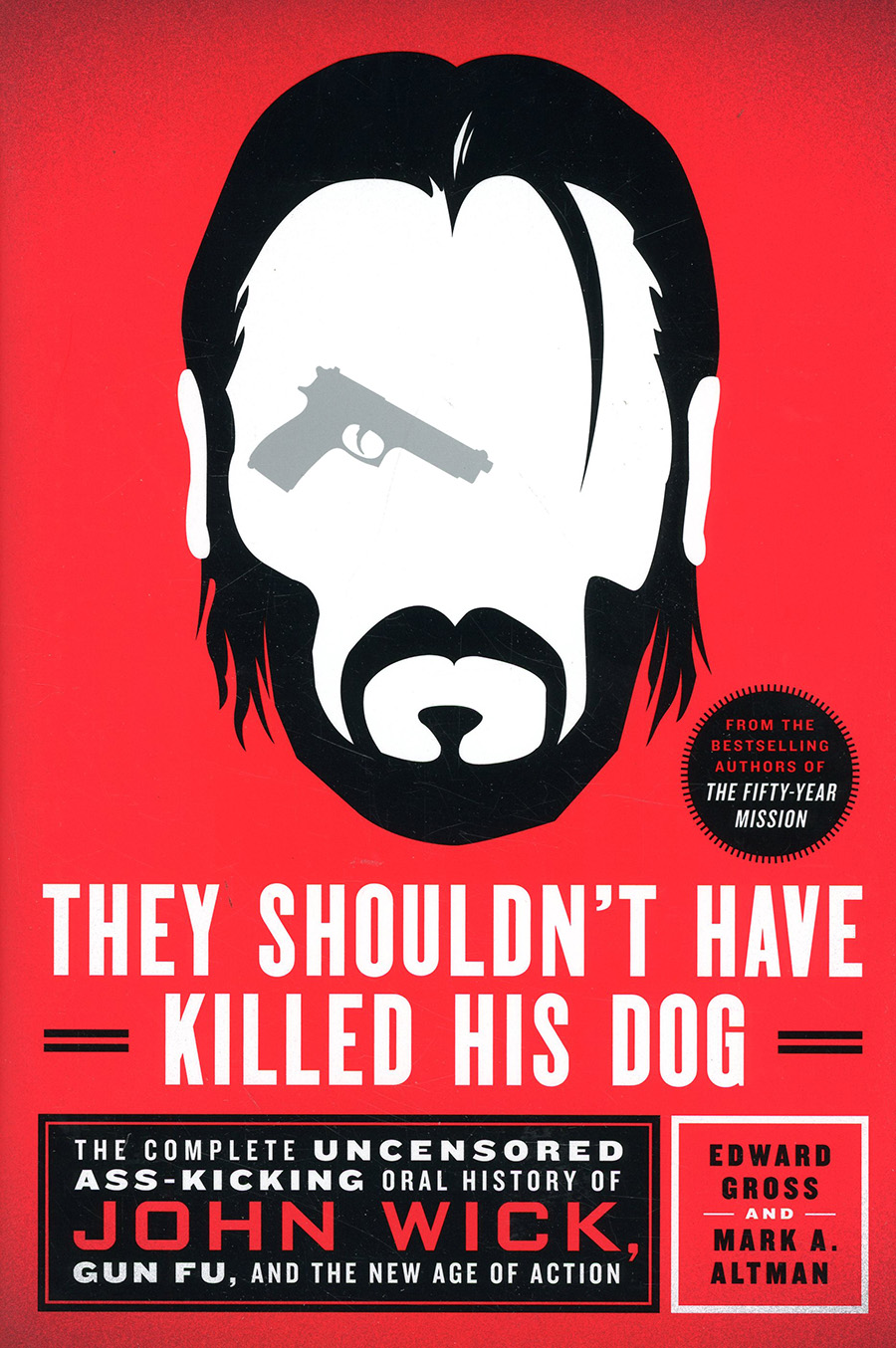 They Shouldnt Have Killed His Dog Complete Uncensored History Of John Wick HC