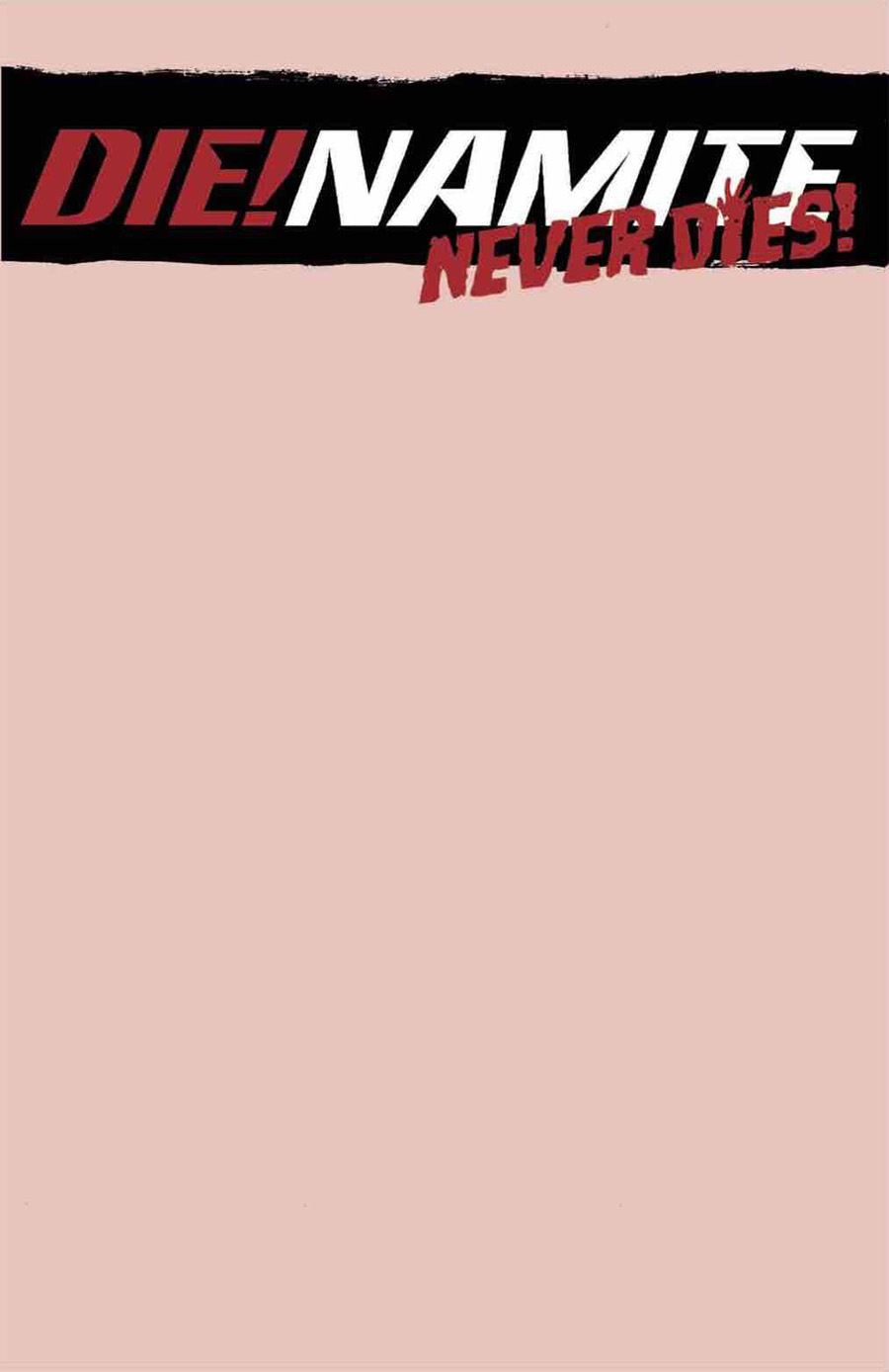DieNamite Never Dies #1 Cover Y Variant Pink Blank Authentix Cover