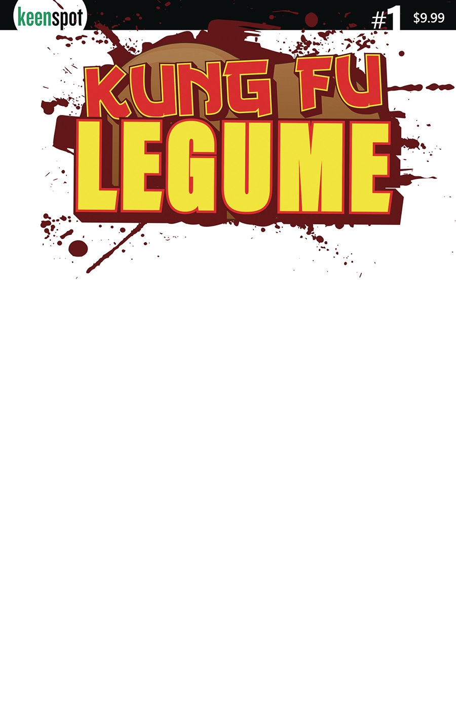 Kung Fu Legume #1 Cover C Variant Blank Cover