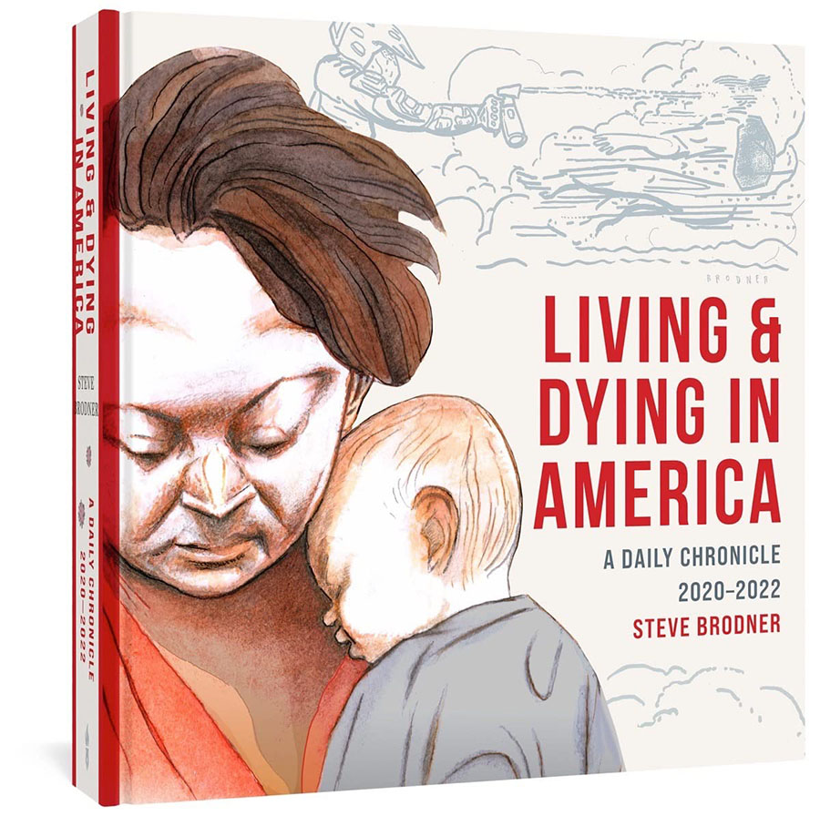 Living & Dying In America A Daily Chronicle 2020-2022 HC