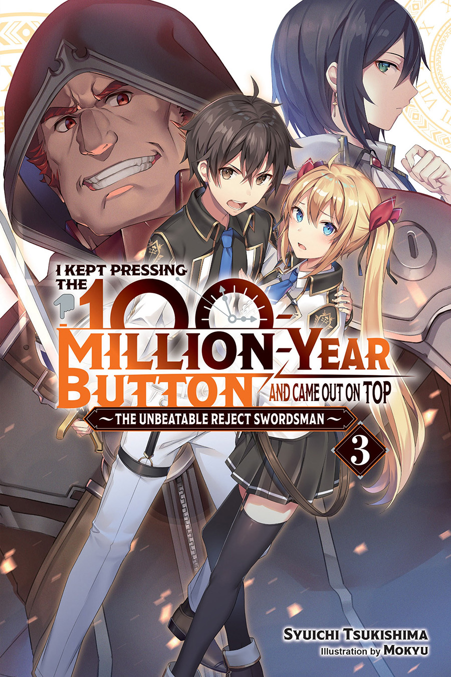 I Kept Pressing The 100-Million-Year Button And Came Out On Top The Unbeatable Reject Swordsman Light Novel Vol 3