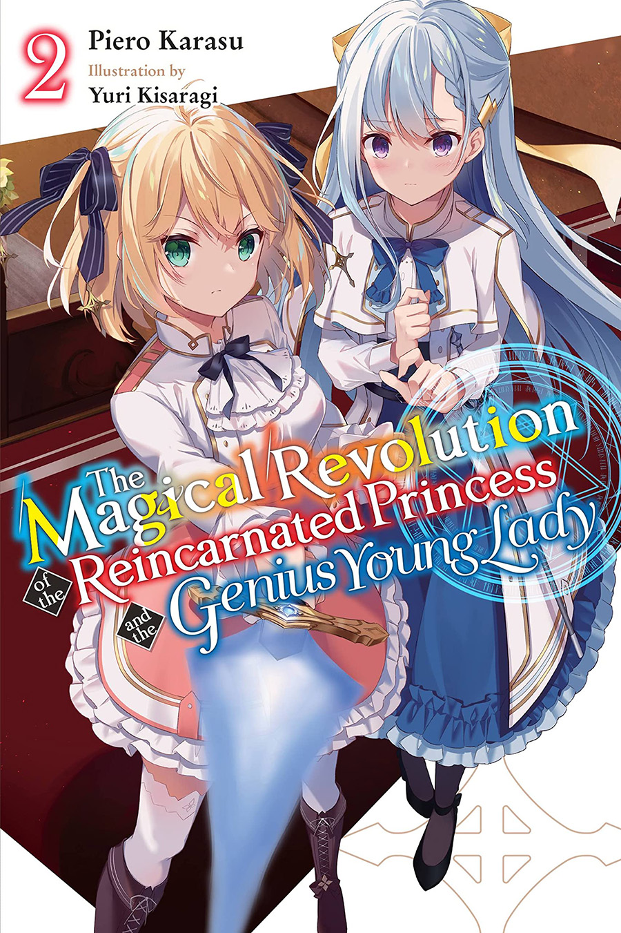 Magical Revolution Of The Reincarnated Princess And The Genius Young Lady Light Novel Vol 2