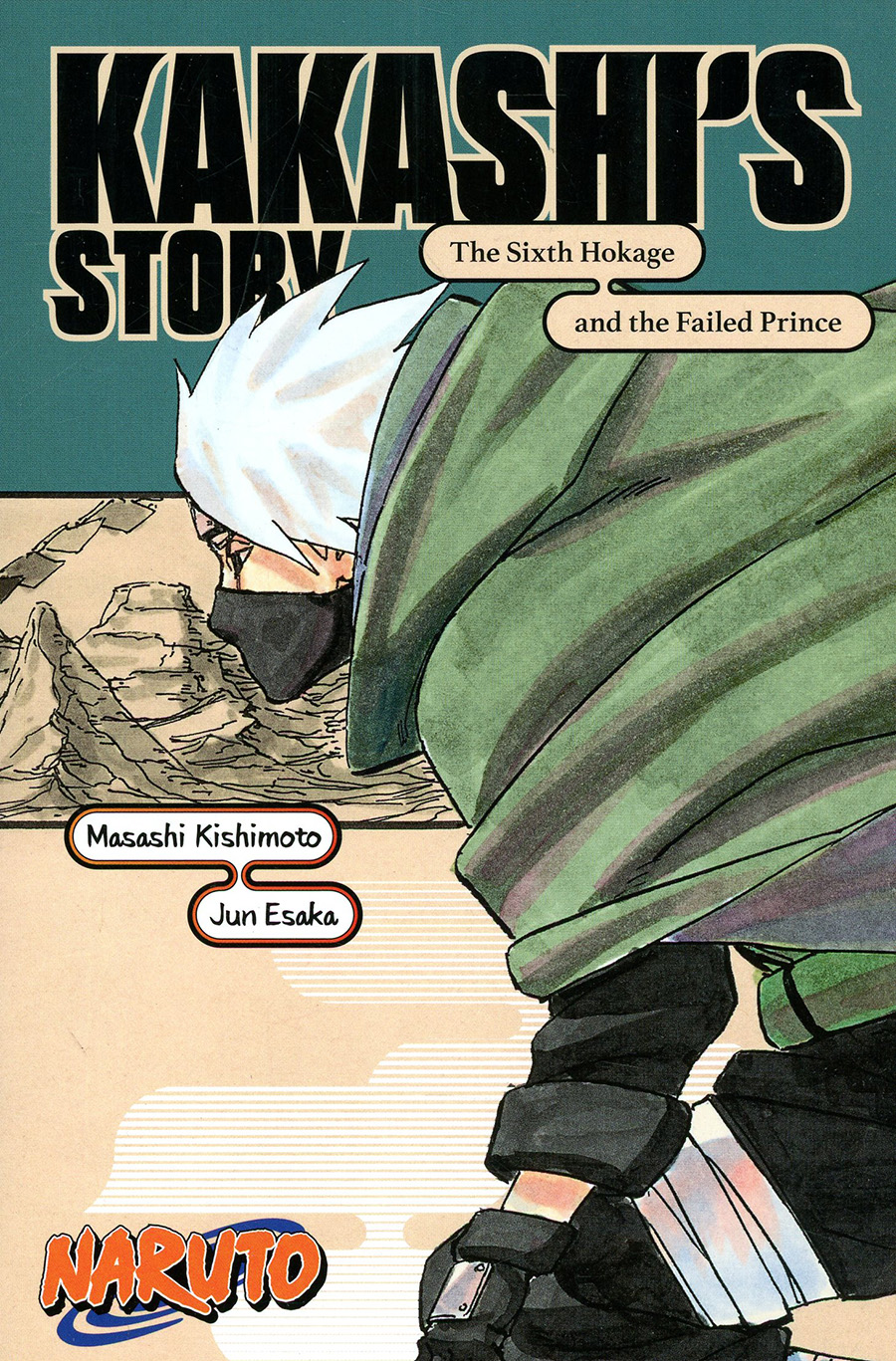 Naruto Kakashis Story Sixth Hokage And The Failed Prince Prose Novel TP