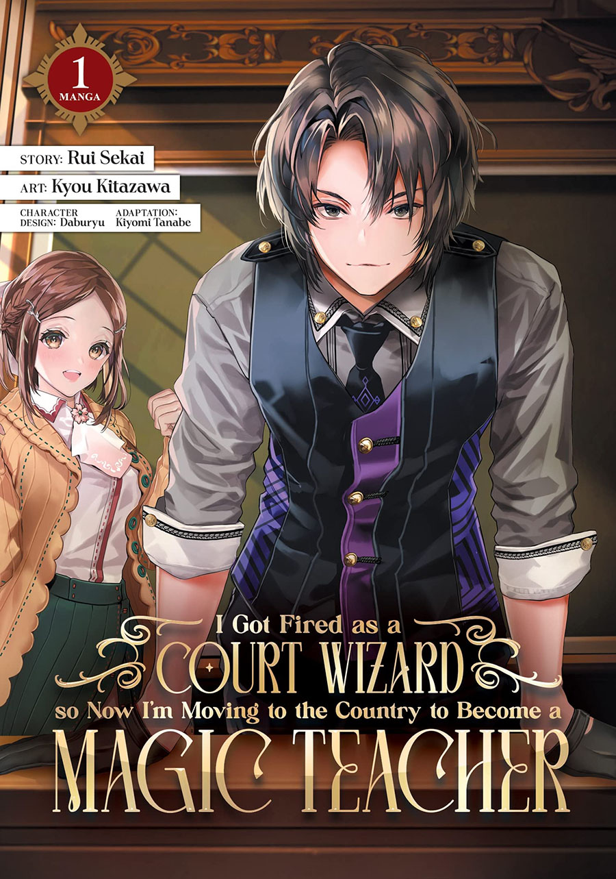 I Got Fired As A Court Wizard So Now Im Moving To The Country To Become A Magic Teacher Vol 1 GN