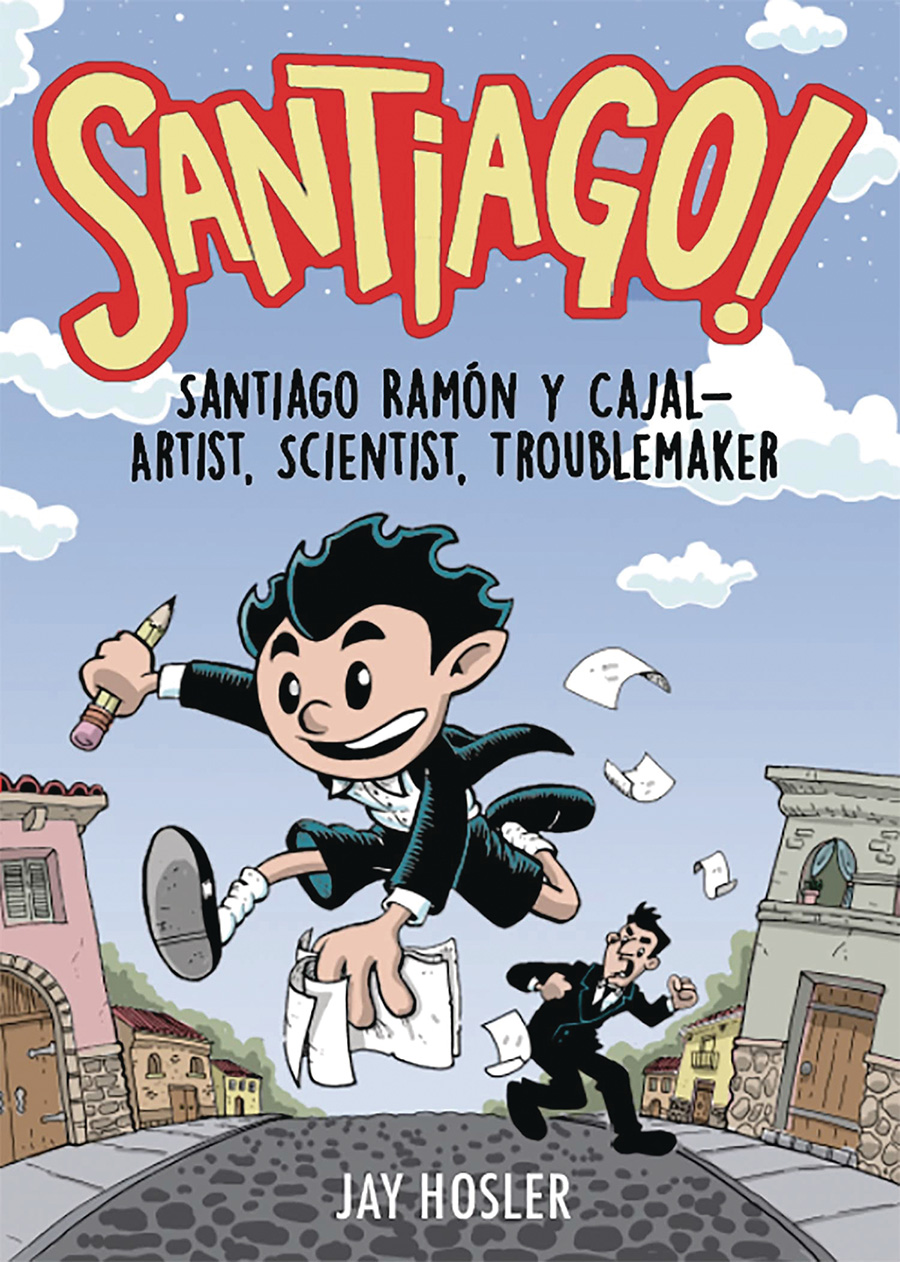 Santiago Santiago Ramon Y Cajal Artist Scientist Troublemaker HC