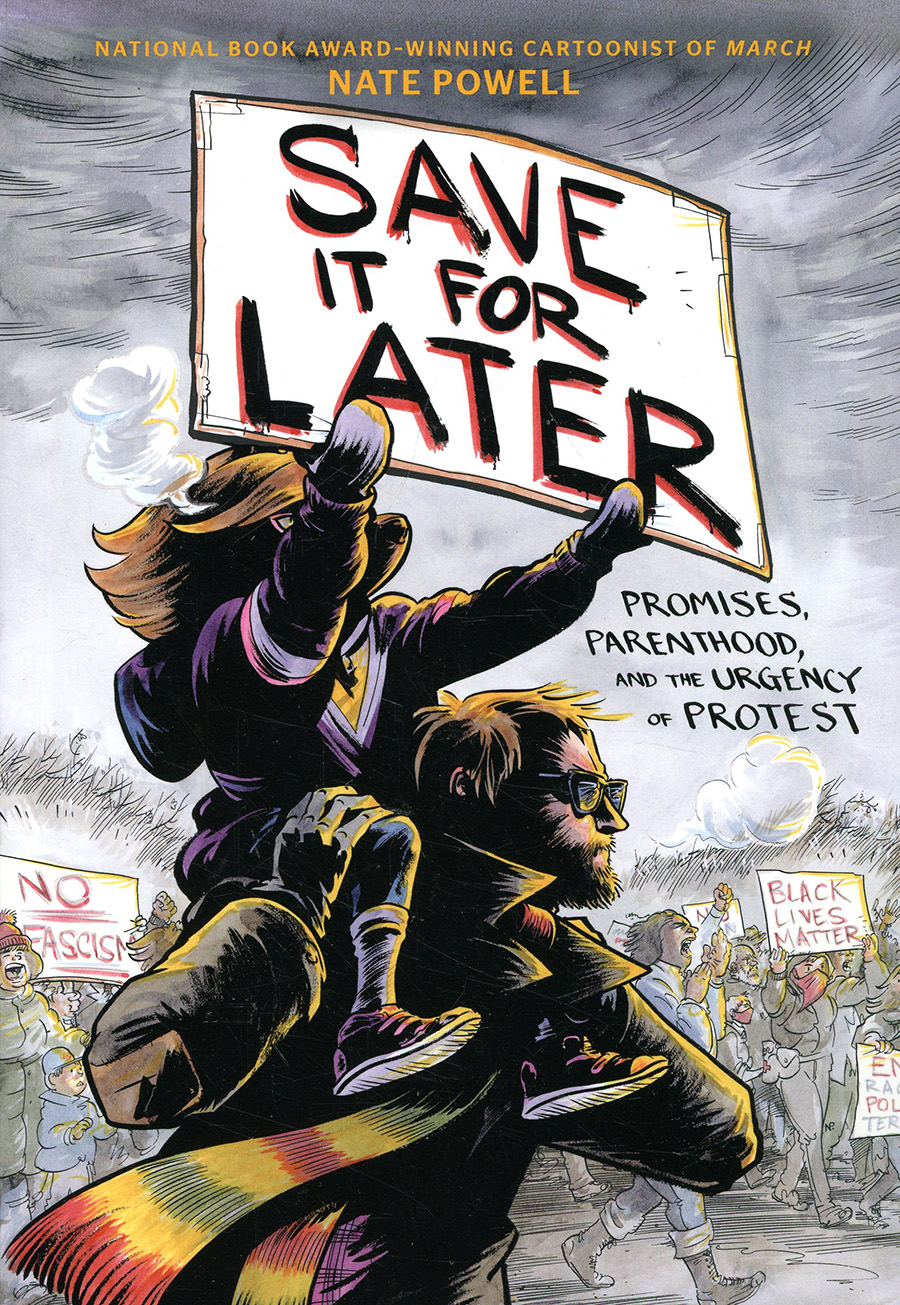 Save It For Later Promises Parenthood And The Urgency Of Protest GN