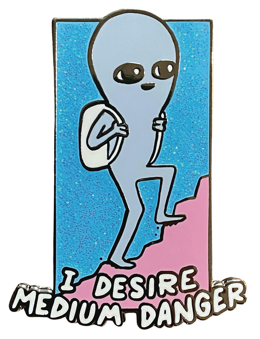 Strange Planet Pin - I Desire Medium Danger