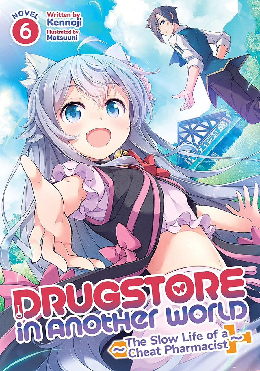 Drugstore In Another World Slow Life Of A Cheat Pharmacist Light Novel Vol 6