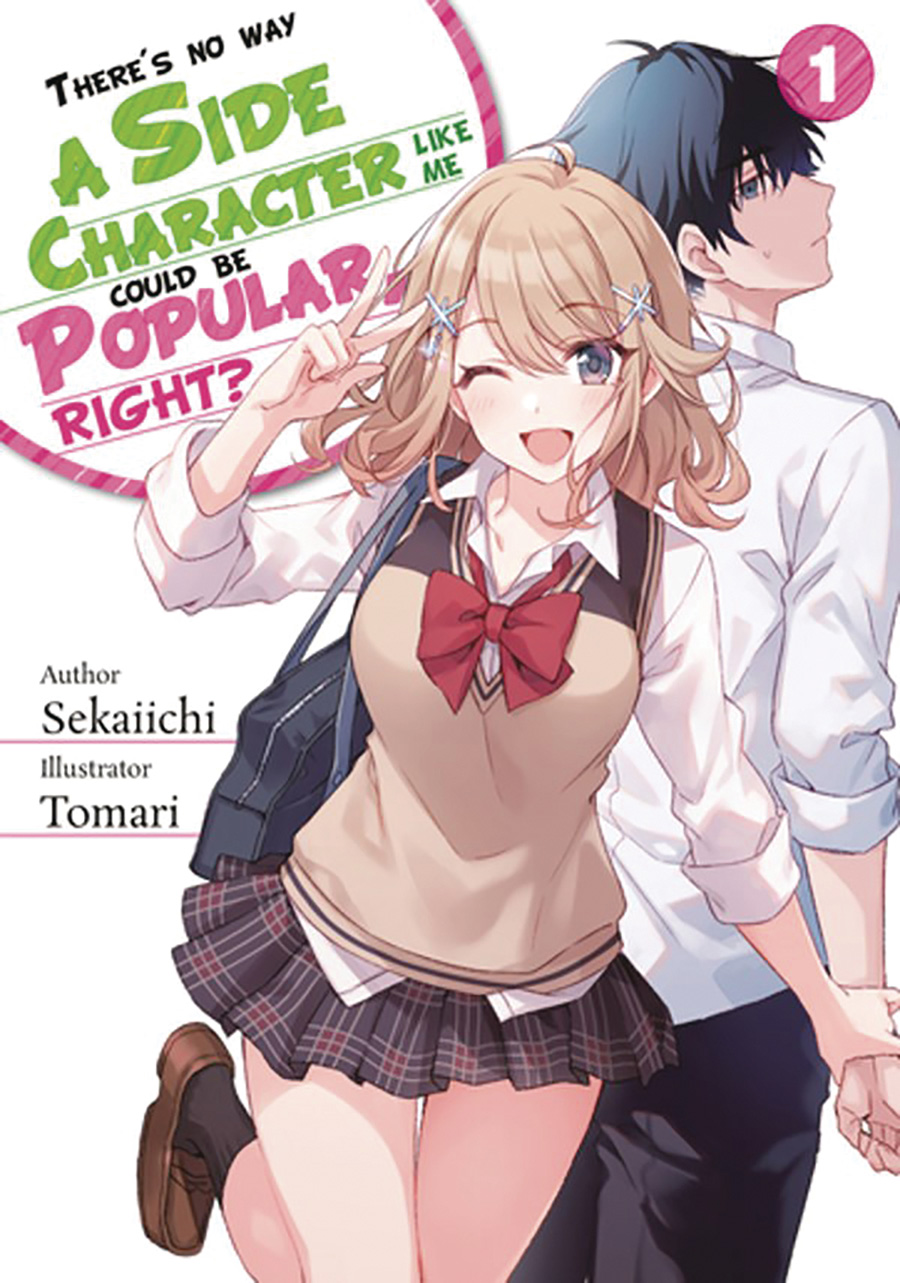 Theres No Way A Side Character Like Me Could Be Popular Right Light Novel Vol 1
