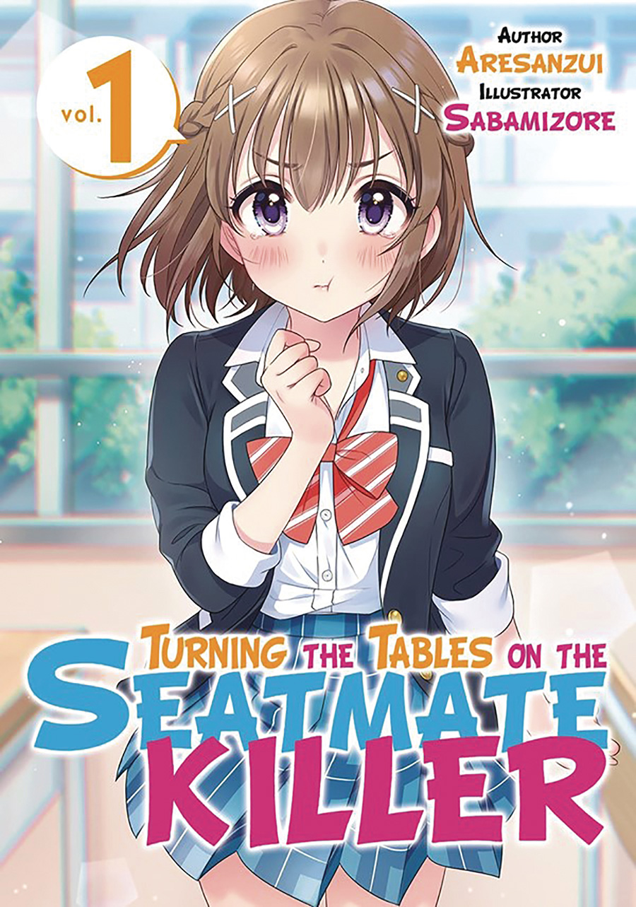 Turning The Tables On The Seatmate Killer Light Novel Vol 1