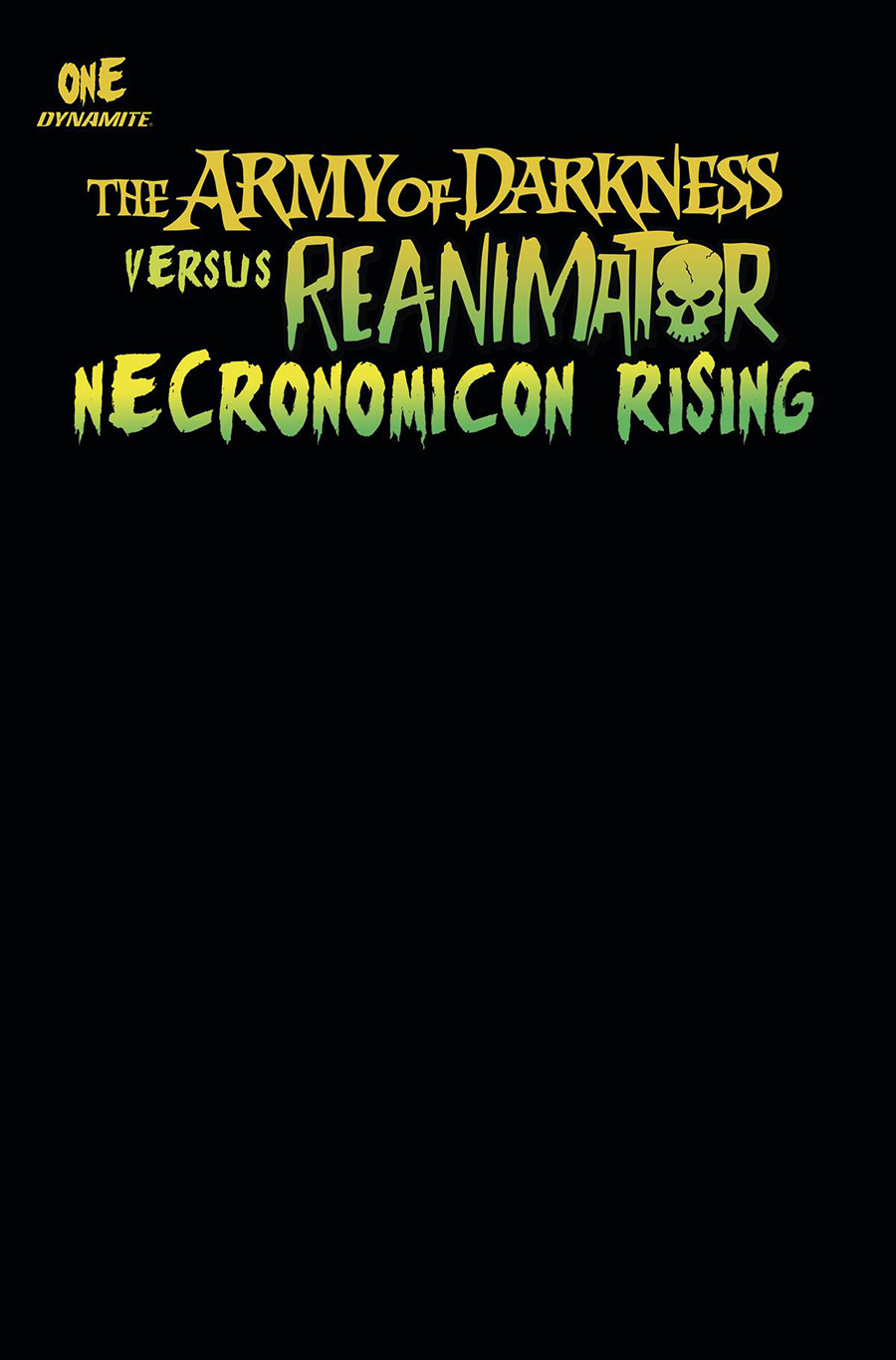 Army Of Darkness vs Reanimator Necronomicon Rising #1 Cover Q Variant Black Blank Cover