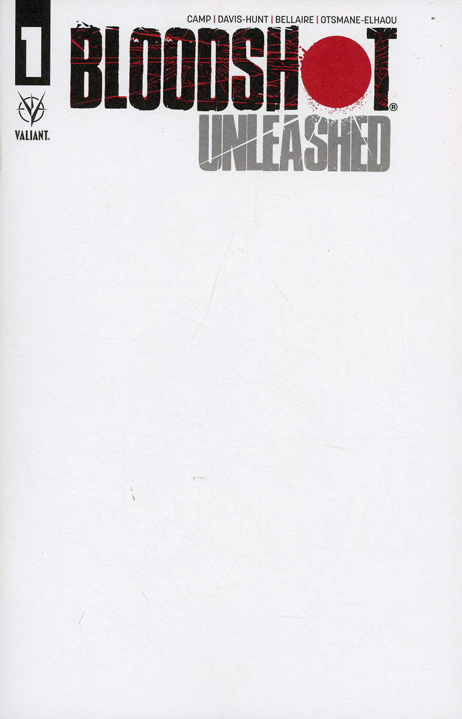 Bloodshot Unleashed #1 Cover E Variant Blank Cover