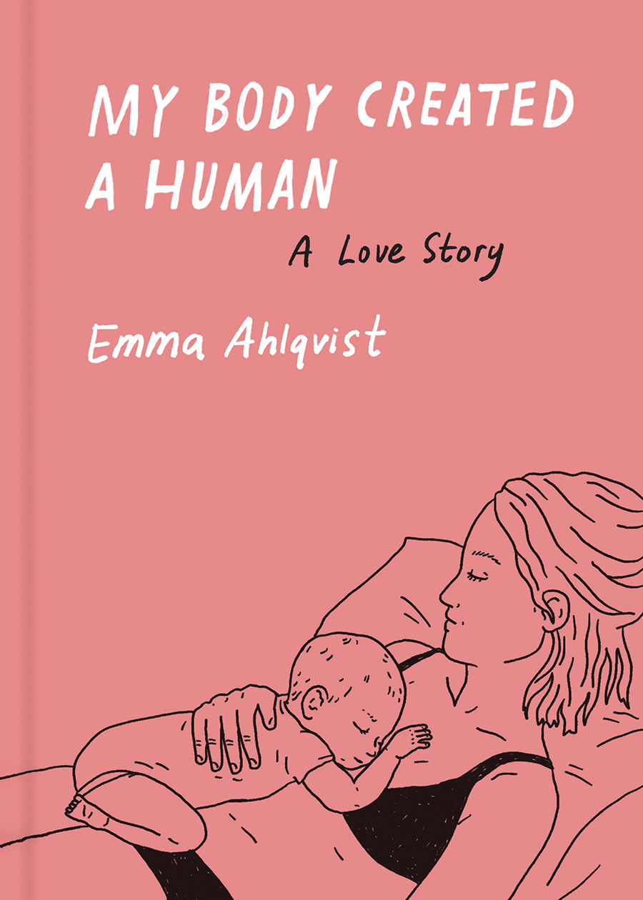 My Body Created A Human A Love Story HC