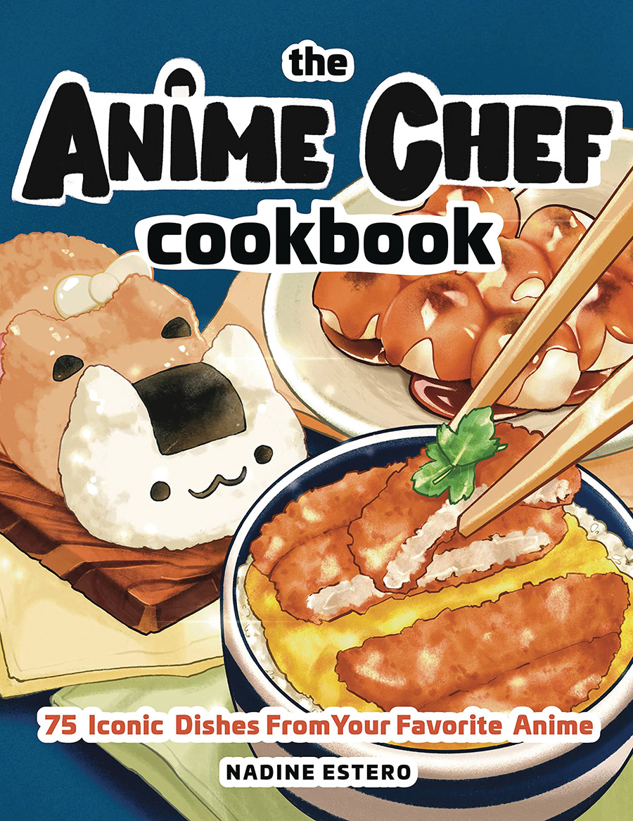 Anime Chef Cookbook 75 Iconic Dishes From Your Favorite Anime HC