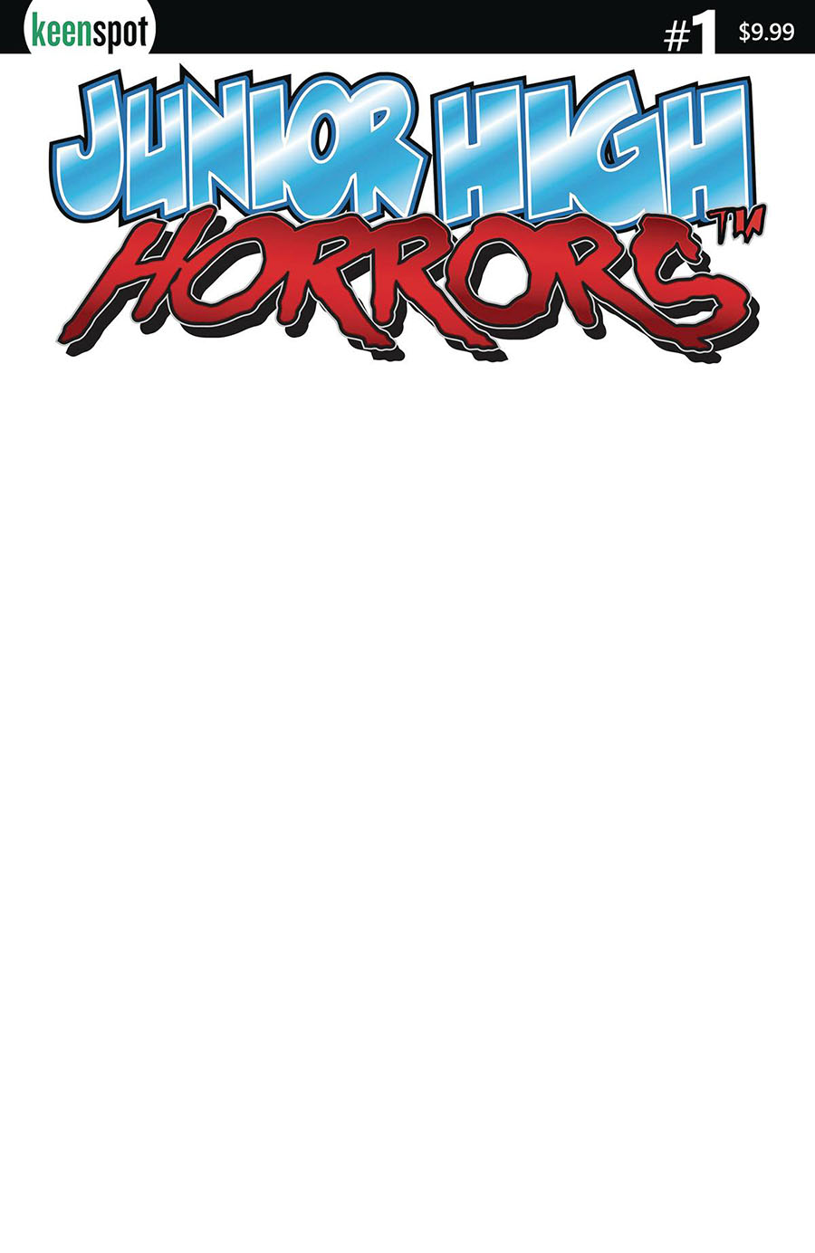 Junior High Horrors Monster-Sized Anniversary Special #1 (One Shot) Cover G Incentive Blank Variant Cover