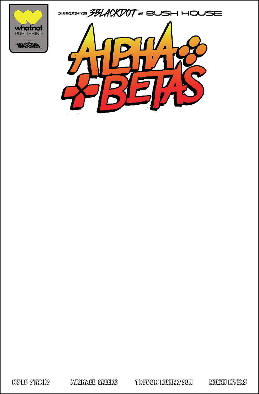 Alpha Betas #1 Cover E Variant Blank Cover