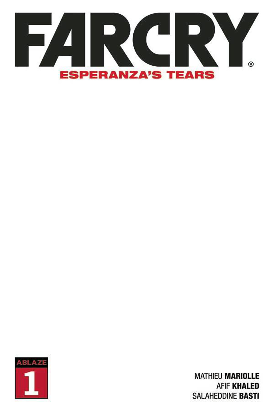 Far Cry Esperanzas Tears #1 Cover E Variant Blank Cover