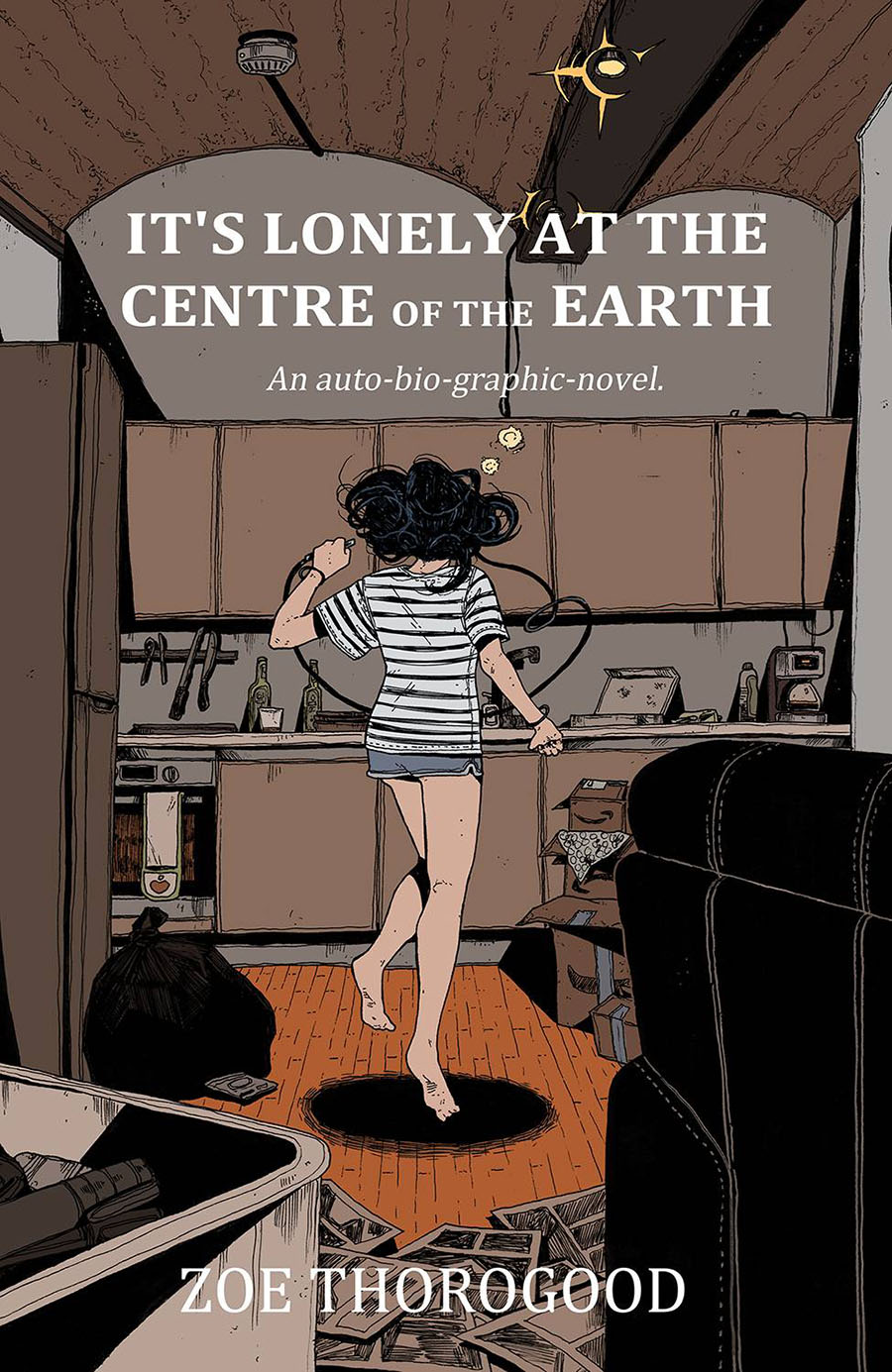 Its Lonely At The Centre Of The Earth An Auto-Bio-Graphic-Novel TP