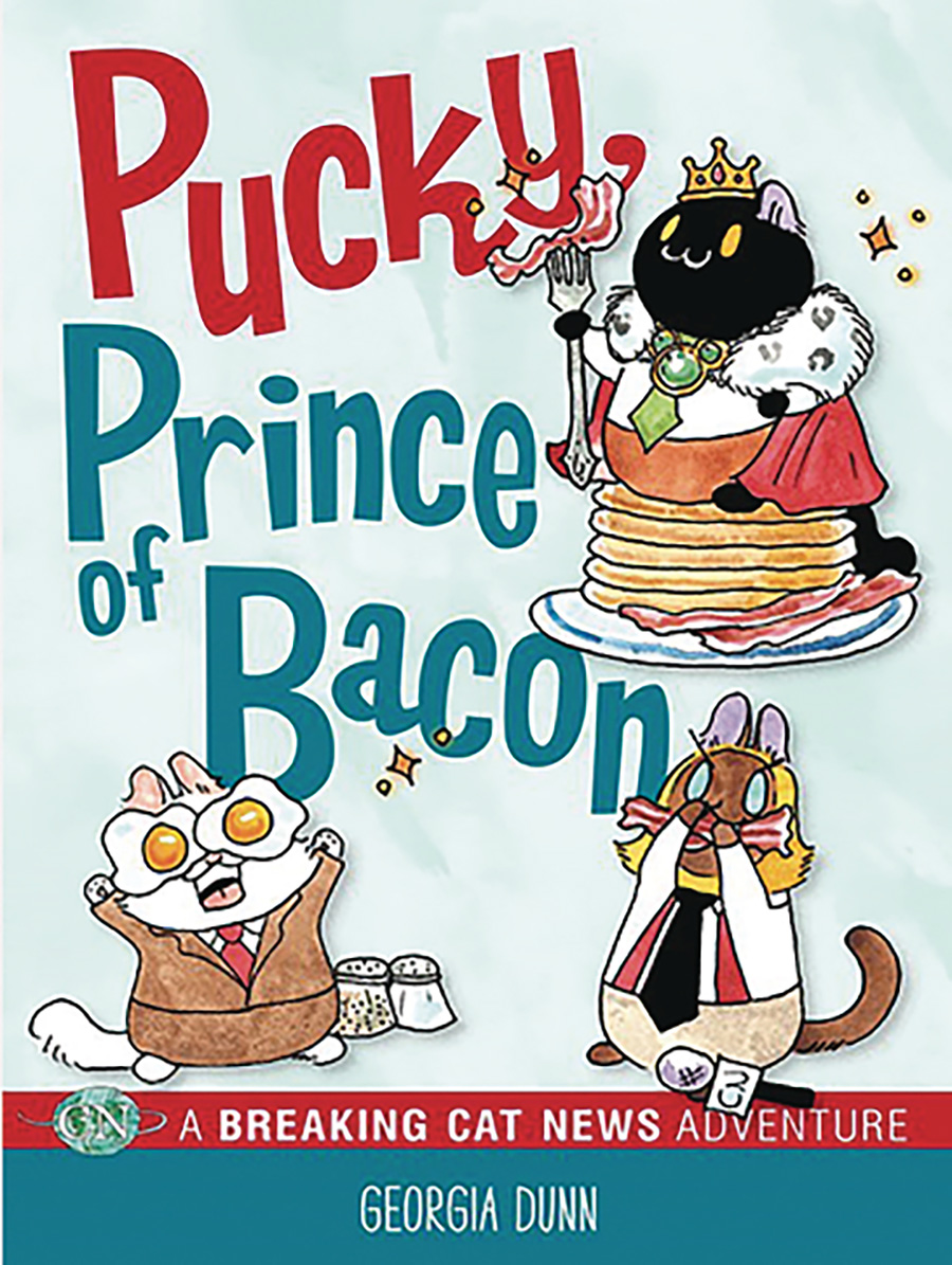 Pucky Prince Of Bacon A Breaking Cat News Adventure TP